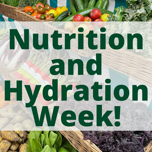 Nutrition and Hydration Week