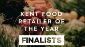 Finalists for Kent Food Retailer of the Year!